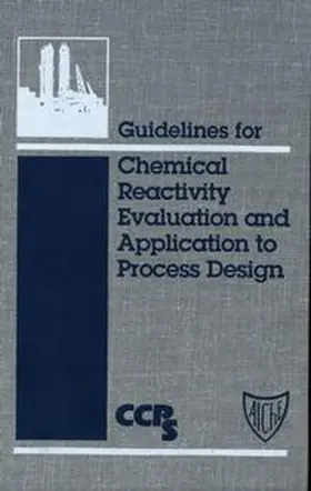  Guidelines for Chemical Reactivity Evaluation and Application to Process Design | eBook | Sack Fachmedien