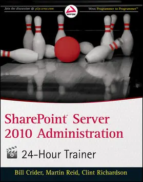Crider / Reid / Galitsky |  SharePoint Server 2010 Administration 24 Hour Trainer | Buch |  Sack Fachmedien