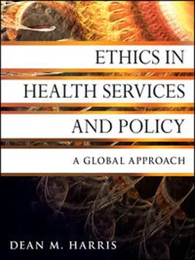 Harris |  Ethics in Health Services and Policy | eBook | Sack Fachmedien