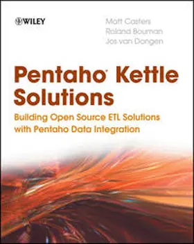 Casters / Bouman / van Dongen |  Pentaho Kettle Solutions | eBook | Sack Fachmedien