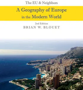 Blouet | The EU and Neighbors: A Geography of Europe in the Modern World | Buch | 978-0-470-94340-3 | sack.de