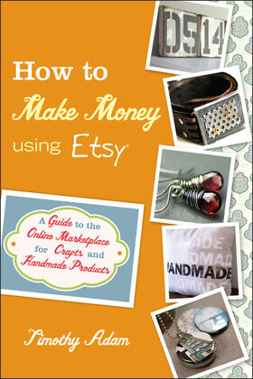 Adam | How to Make Money Using Etsy | Buch | 978-0-470-94456-1 | sack.de