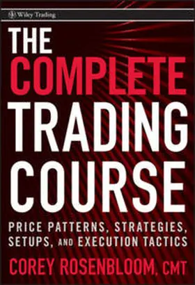 Rosenbloom |  The Complete Trading Course | eBook | Sack Fachmedien