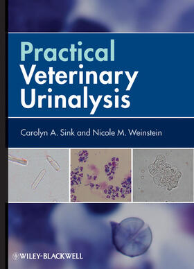 Sink / Weinstein | Practical Veterinary Urinalysis | Buch | 978-0-470-95824-7 | sack.de