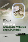 Valasek / Belobaba / Cooper |  Morphing Aerospace Vehicles and Structures | Buch |  Sack Fachmedien