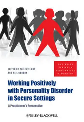 Willmot / Gordon |  Working Positively with Personality Disorder in Secure Settings | eBook | Sack Fachmedien