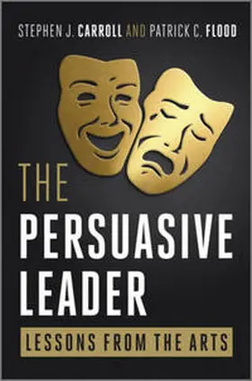 Carroll / Flood | The Persuasive Leader | E-Book | www.sack.de
