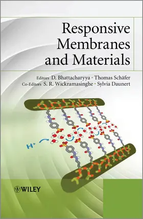 Bhattacharyya / Schäfer / Wickramasinghe |  Responsive Membranes and Materials | Buch |  Sack Fachmedien