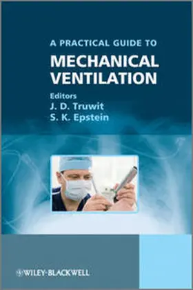 Truwit / Epstein |  A Practical Guide to Mechanical Ventilation | eBook | Sack Fachmedien