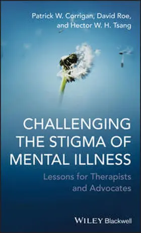 Corrigan / Roe / Tsang |  Challenging the Stigma of Mental Illness | eBook | Sack Fachmedien