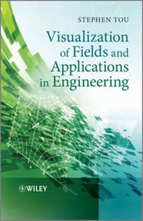 Tou |  Visualization of Fields and Applications in Engineering | eBook | Sack Fachmedien