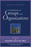 Kets de Vries |  Reflections on Groups and Organizations | eBook | Sack Fachmedien