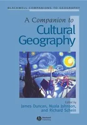 Duncan / Johnson / Schein |  A Companion to Cultural Geography | eBook | Sack Fachmedien