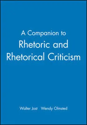 Jost / Olmsted | A Companion to Rhetoric and Rhetorical Criticism | E-Book | www.sack.de