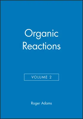 Organic Reactions, Volume 2 | Buch |  Sack Fachmedien