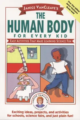 VanCleave |  Janice Vancleave's the Human Body for Every Kid | Buch |  Sack Fachmedien