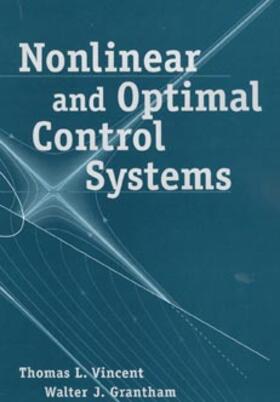 Vincent / Grantham | Nonlinear and Optimal Control Systems | Buch | 978-0-471-04235-8 | sack.de