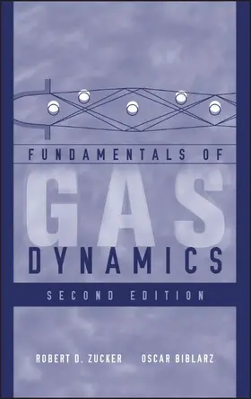 Zucker / Biblarz | Fundamentals of Gas Dynamics | Buch | 978-0-471-05967-7 | sack.de