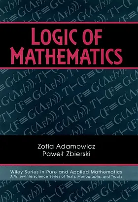 Adamowicz / Zbierski | Logic of Mathematics | Buch | 978-0-471-06026-0 | sack.de