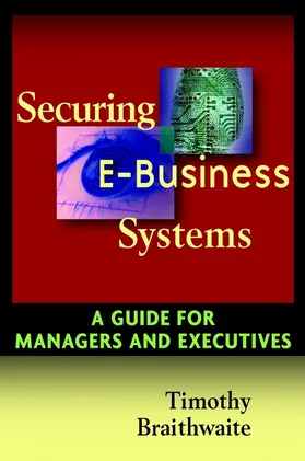 Braithwaite |  Securing E-Business | Buch |  Sack Fachmedien