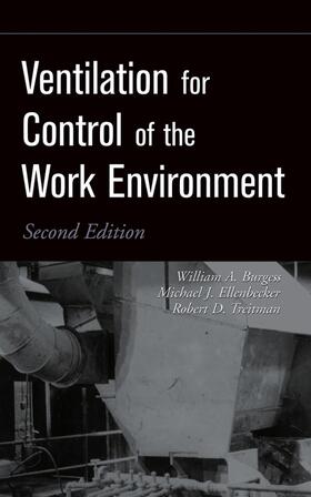 Burgess / Ellenbecker / Treitman |  Ventilation for Control of the Work Environment | Buch |  Sack Fachmedien