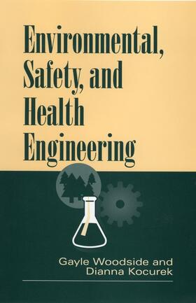 Woodside / Kocurek | Environmental, Safety, and Health Engineering | Buch | 978-0-471-10932-7 | sack.de