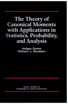 Dette / Studden |  The Theory of Canonical Moments with Applications in Statistics, Probability, and Analysis | Buch |  Sack Fachmedien