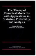 Dette / Studden |  The Theory of Canonical Moments with Applications in Statistics, Probability, and Analysis | Buch |  Sack Fachmedien