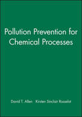 Allen / Rosselot |  Pollution Prevention for Chemical Processes | Buch |  Sack Fachmedien