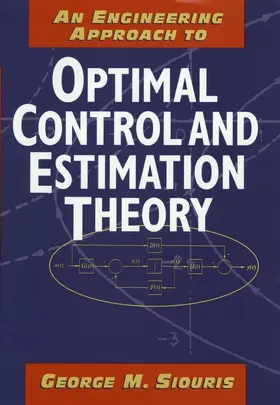 Siouris |  An Engineering Approach to Optimal Control and Estimation Theory | Buch |  Sack Fachmedien