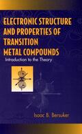 Bersuker |  Electronic Structure and Properties of Transition Metal Compounds | Buch |  Sack Fachmedien