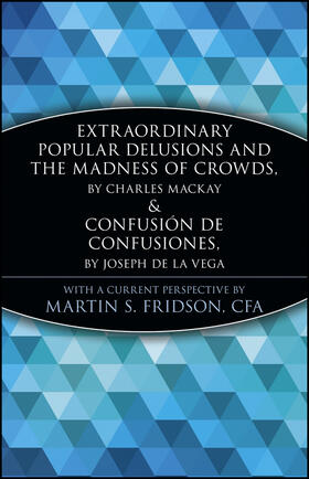 Fridson / Marketplace Books | Extraordinary Popular Delusions and the Madness of Crowds and Confusión de Confusiones | Buch | 978-0-471-13312-4 | sack.de