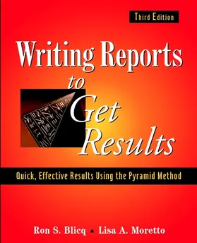 Blicq / Moretto |  Writing Reports to Get Results | Buch |  Sack Fachmedien
