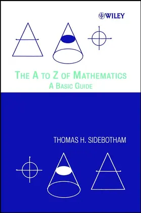 Sidebotham |  The A to Z of Mathematics | Buch |  Sack Fachmedien