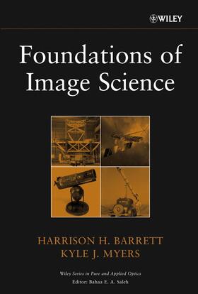 Barrett / Myers |  Foundations of Image Science | Buch |  Sack Fachmedien