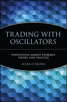 Etzkorn |  Trading with Oscillators | Buch |  Sack Fachmedien