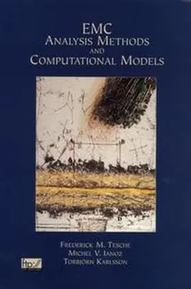 Tesche / Ianoz / Karlsson |  EMC Analysis Methods and Computational Models | Buch |  Sack Fachmedien