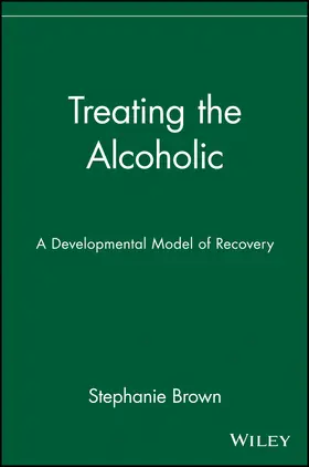 Brown |  Treating the Alcoholic | Buch |  Sack Fachmedien