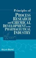 Repic |  Principles of Process Research and Chemical Development in the Pharmaceutical Industry | Buch |  Sack Fachmedien