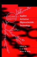 Stein / Krieg |  Applied Antisense Oligonucleotide Technology | Buch |  Sack Fachmedien