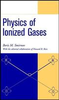 Smirnov / Reiss |  Physics of Ionized Gases | Buch |  Sack Fachmedien