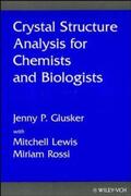 Glusker / Lewis / Rossi |  Crystal Structure Analysis for Chemists and Biologists | Buch |  Sack Fachmedien