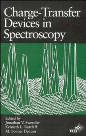 Sweedler / Ratzlaff / Denton | Charge-Transfer Devices in Spectroscopy | Buch | 978-0-471-18558-1 | sack.de