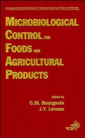 Bourgeois / Leveau / Multon |  Microbiological Control for Foods and Agricultural Products | Buch |  Sack Fachmedien