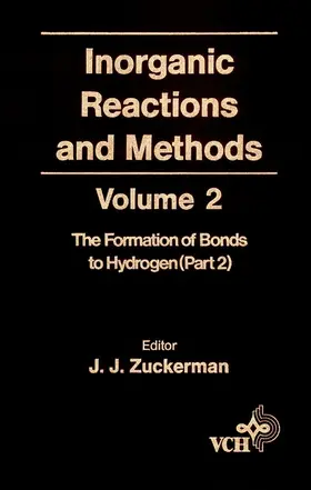 Zuckerman / Hagen | Inorganic Reactions and Methods, the Formation of the Bond to Hydrogen (Part 2) | Buch | 978-0-471-18655-7 | www.sack.de