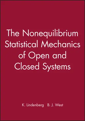 Lindenberg / West |  The Nonequilibrium Statistical Mechanics of Open and Closed Systems | Buch |  Sack Fachmedien