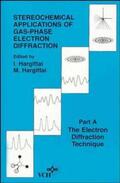 Hargittai |  Stereochemical Applications of Gas-Phase Electron Diffraction, Part a | Buch |  Sack Fachmedien
