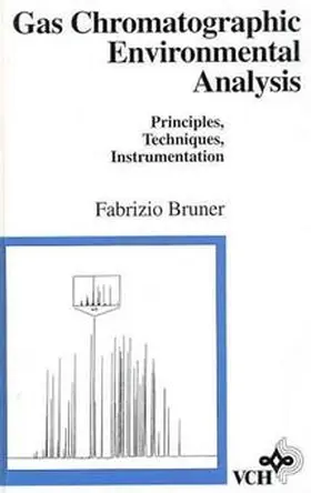 Bruner |  Gas Chromatographic Environmental Analysis | Buch |  Sack Fachmedien