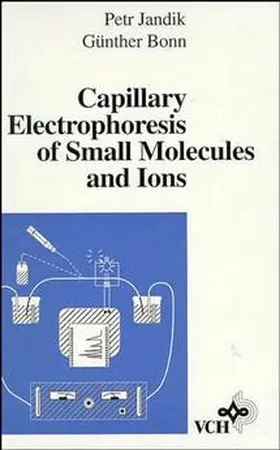 Jandik / Bonn |  Capillary Electrophoresis of Small Molecules and Ions | Buch |  Sack Fachmedien
