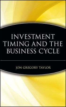 Taylor | Investment Timing and the Business Cycle | Buch | 978-0-471-18879-7 | sack.de